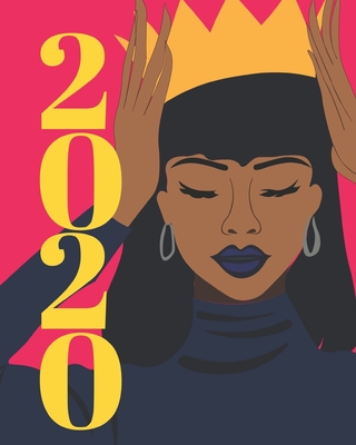 2020: Planner for African American, Black and Women of Color - The Kyng's Queen