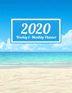 2020 Weekly & Monthly Planner: Beach Themed with Ocean, Sand, and Beautiful Sky Dated Weekly Planner - Time Management - Increase Productivity - Weekly Agenda - 8.5" x 11" Organizer & Diary - Calendar - Dayplanner