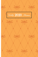2020 Weekly Planner: Dragonfly 6 x 9 inch 150 Pages Year Months Weeks Calendar, Schedule, and Organizer plus Dot Grid Pages (January 2020 - December 2020)