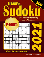 2021 Jigsaw Sudoku: 365 Medium Puzzles for Every Day of the Year: Keep Your Brain Young
