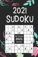 2021 Sudoku: Sudoku Puzzles A Day 9x9 January to December 2021 Daily Calendar, 365 Puzzles, 4 Levels of Difficulty (Easy to Extreme) - Black Cover
