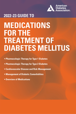 2022-23 Guide to Medications for the Treatment of Diabetes Mellitus - White, John R (Editor)