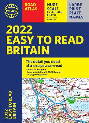 2022 Philip's Easy to Read Britain Road Atlas: (A4 Paperback) - Philip's Maps