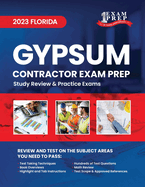 2023 Florida Gypsum Contractor Exam Prep: 2023 Study Review & Practice Exams