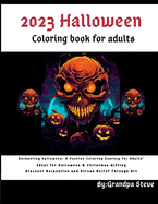 2023 Halloween coloring book for adults: 1 - 8.5" * 11" Enchanting Escapes: A Spooky Halloween Journey
