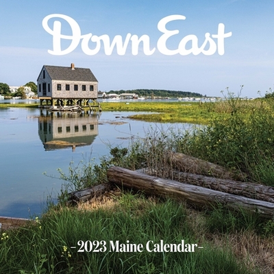 2023 Maine Wall Calendar By Down East - Down East Magazine