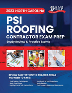 2023 North Carolina PSI Roofing Contractor Exam Prep: 2023 Study Review & Practice Exams
