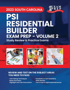 2023 South Carolina PSI Residential Builder: Volume 2: Study Review & Practice Exams