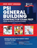 2023 West Virginia General Building Contractor (PSI): 2023 Study Review & Practice Exams