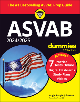 2024/2025 ASVAB for Dummies: Book + 7 Practice Tests + Flashcards + Videos Online - Papple Johnston, Angie