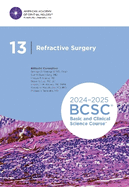 2024-2025 Basic and Clinical Science Course, Section 13: Refractive Surgery