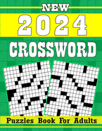 2024 Crossword Puzzles Book for Adults With Solution: 100 Medium-Large Print Crossword Puzzles for Adults to Challenge Your Mind and Boost Your Brain Health