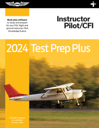 2024 Instructor Pilot/Cfi Test Prep Plus: Paperback Plus Software to Study and Prepare for Your Pilot FAA Knowledge Exam