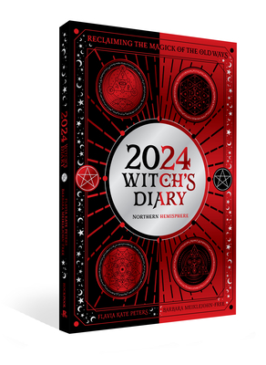 2024 Witch's Diary - Northern Hemisphere: Reclaiming the Magick of the Old Ways - Kate Peters, Flavia, and Meiklejohn-Free, Barbara