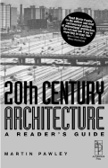 20th Century Architecture - A Reader's Guide