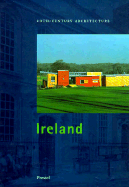 20th Century Architecture in Ireland - Becker, Annette (Editor), and etc. (Editor), and Olley, John (Editor)