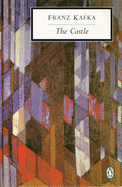 20th Century Castle - Kafka, Franz, and Underwood, J a (Translated by), and Parry, Idris (Introduction by)