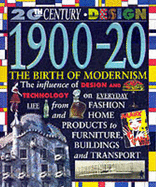20th Century Design: 1900-20 The Birth of Modernism (Pb)