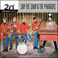 20th Century Masters - The Millenium Collection: Best of Sam The Sham & the Pharaohs - Sam the Sham & the Pharaohs