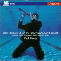 20th Century Music for Unaccompanied Clarinet - Paul Meyer (clarinet)
