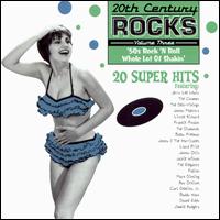 20th Century Rocks, Vol. 3: '50s Rock 'n Roll Whole Lot of Shakin' - Various Artists
