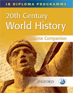 20th Century World History Course Companion
