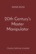 20th Century's Master Manipulator: Charles Sobhraj Unveiled