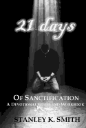 21 Days of Sanctification: A Devotional Guide and Workbook