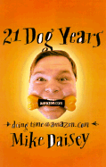 21 Dog Years: Doing Time @ Amazon.com - Daisey, Mike