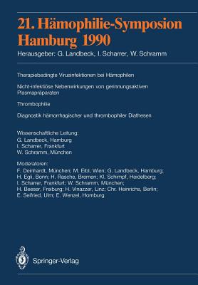 21. Hmophilie-Symposion: Hamburg 1990 - Landbeck, G (Contributions by), and Deinhardt, F (Contributions by), and Scharrer, I (Contributions by)