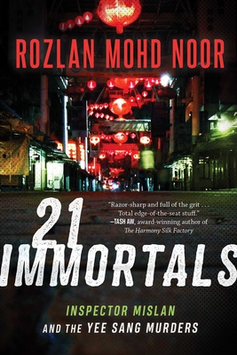 21 Immortals: Inspector Mislan and the Yee Sang Murdersvolume 1 - Mohd Noor, Rozlan