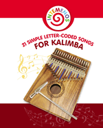 21 Simple Letter-Coded Songs for Kalimba: Kalimba Sheet Music for Beginners