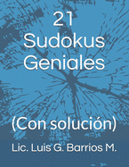 21 Sudokus Geniales: (Con soluci?n)