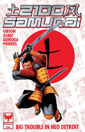 2100 Samurai: Big Trouble in Neo Detroit