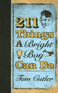 211 Things a Bright Boy Can Do - Cutler, Tom