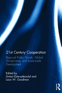 21st Century Cooperation: Regional Public Goods, Global Governance, and Sustainable Development