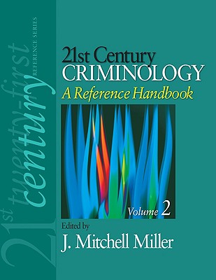 21st Century Criminology: A Reference Handbook - Miller, J Mitchell (Editor)