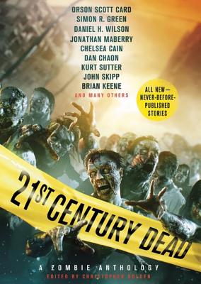 21st Century Dead: A Zombie Anthology - Golden, Christopher (Editor), and Various Narrators (Read by), and Brick, Scott (Read by)