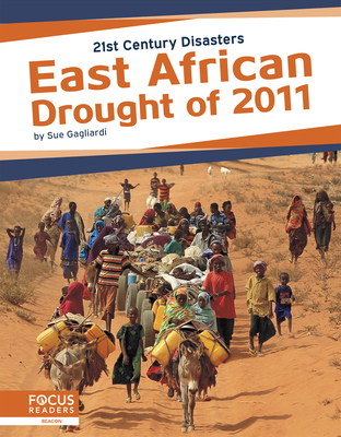 21st Century Disasters: East African Drought of 2011 - Gagliardi, Sue