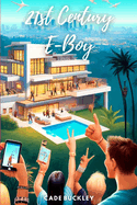21st Century E-Boy: A TikTok Collab House Story - The 21st Century E-Boy/E-Girl Series, Book 1