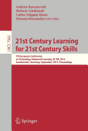 21st Century Learning for 21st Century Skills: 7th European Conference on Technology Enhanced Learning, EC-TEL 2012, Saarbrcken, Germany, September 18-21, 2012, Proceedings