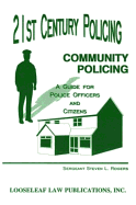 21st Century Policing: Community Policing: A Guide for Police Officers and Citizens