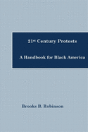 21st Century Protests: A Handbook for Black America