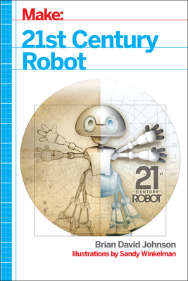 21st Century Robot: The Dr. Simon Egerton Stories - Johnson, Brian David, and Winkelman, Sandy