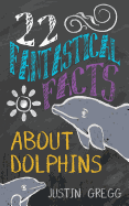 22 Fantastical Facts about Dolphins