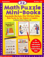 22 Math Puzzle Mini-Books: Reproducible Mini-Books Filled with Brain-Tickling Puzzles for Your Students to Complete