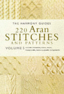220 Aran Stitches and Patterns: Volume 5 - Harmony Guide, and Harmonygde