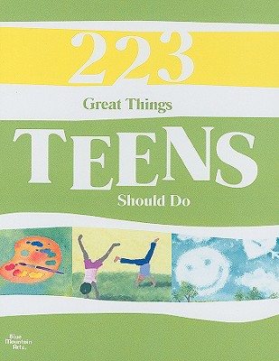 223 Great Things Teens Should Do - Blue Mountain Arts Collection