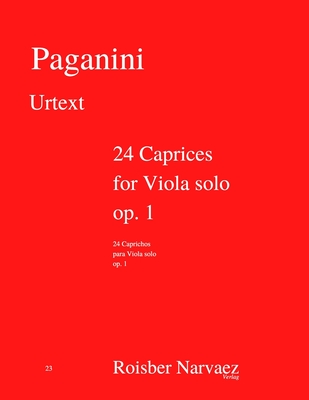 24 Caprices for Viola solo: Paganini: Urtext Edition - Narvaez, Roisber (Editor), and Paganini, Niccol