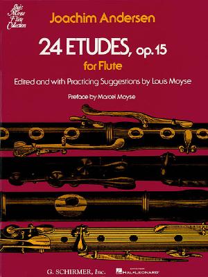 24 Etudes, Op. 15 - Andersen, Joachim (Composer), and Moyse, Louis (Editor), and Moyse, Marcel (Preface by)